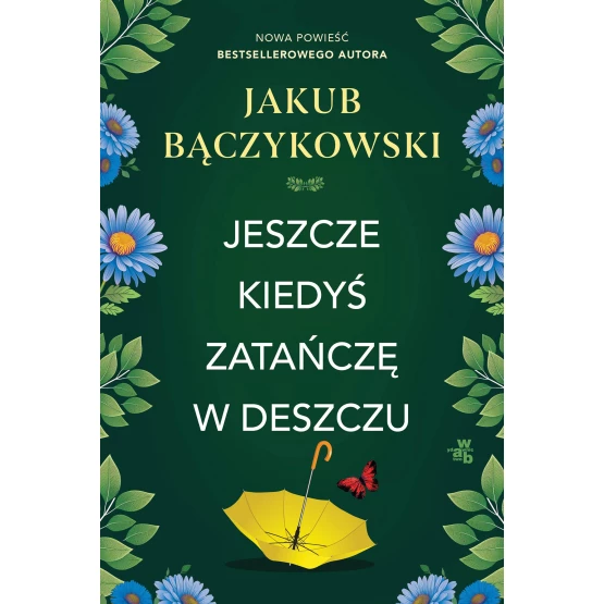 Książka Jeszcze kiedyś zatańczę w deszczu - ebook Jakub Bączykowski