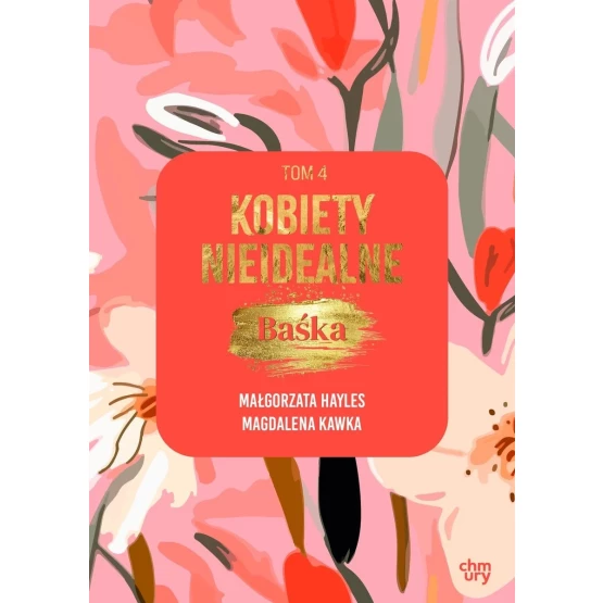 Książka Kobiety nieidealne. Baśka. Tom 4 - ebook Magdalena Kawka Małgorzata Hayles