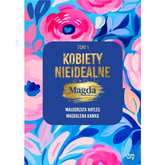Książka Kobiety nieidealne. Magda. Tom 1 - ebook Magdalena Kawka Małgorzata Hayles