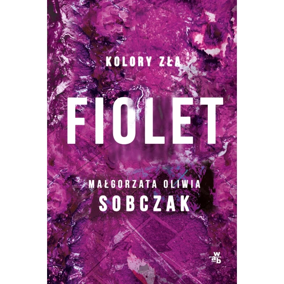 Książka Kolory zła. Fiolet. Tom 7 - ebook Małgorzata Oliwia Sobczak