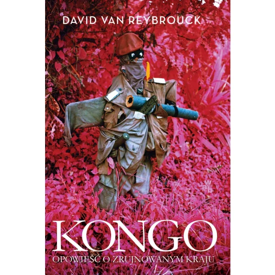 Książka Kongo. Opowieść o zrujnowanym kraju - ebook David Van Reybrouck