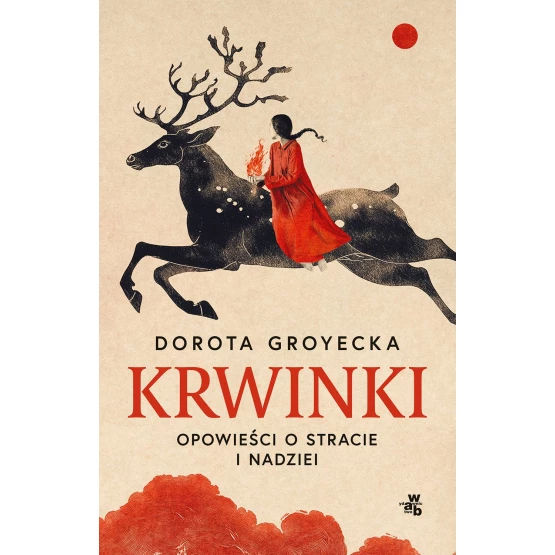 Książka Krwinki. Opowieści o stracie i nadziei - ebook Dorota Groyecka