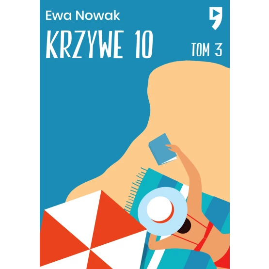 Książka Krzywe 10. Tom 3 - ebook Ewa Nowak