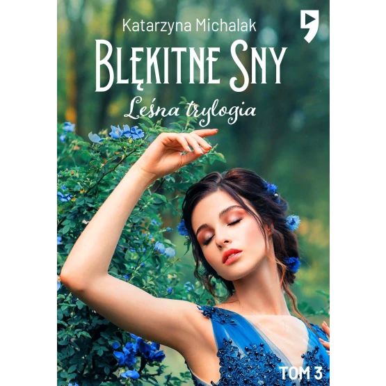 Książka Leśna trylogia: Błękitne sny. Tom 3 - ebook Katarzyna Michalak