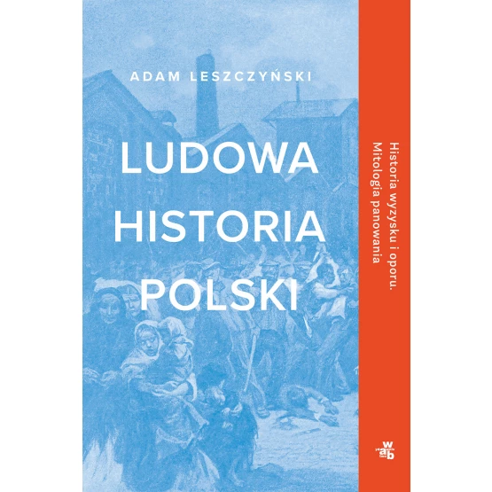 Książka Ludowa historia Polski Adam Leszczyński