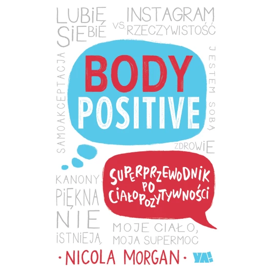 Książka Body Positive. Superprzewodnik po ciałopozytywności Nicola Morgan