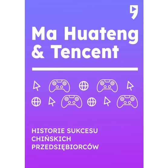 Książka Ma Huateng & Tencent. Historie sukcesu chińskich przedsiębiorców - ebook Leng Hu