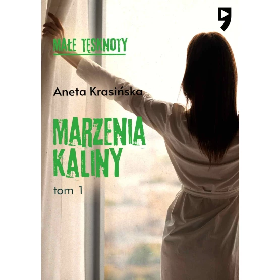 Książka Małe tęsknoty: Marzenia Kaliny. Tom 1 - ebook Aneta Krasińska