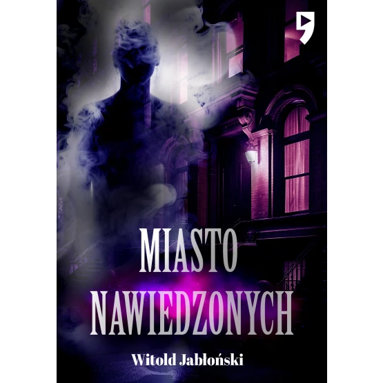 Książka Miasto nawiedzonych - ebook Witold Jabłoński