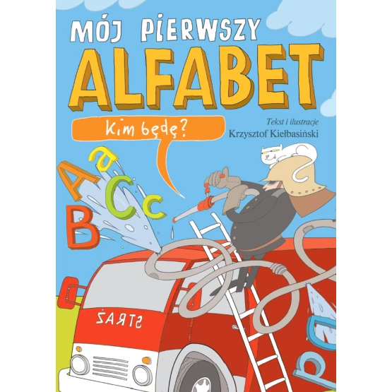 Książka Kim będę? Mój pierwszy alfabet Krzysztof Kiełbasiński
