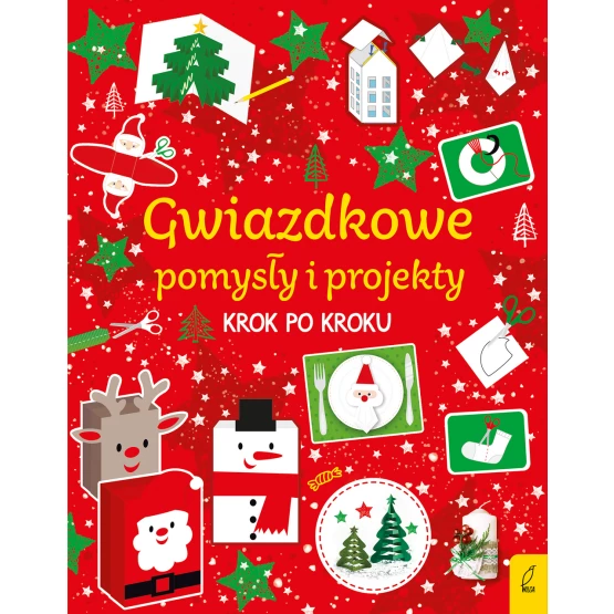 Książka Gwiazdkowe pomysły i projekty krok po kroku Praca zbiorowa