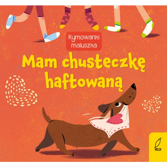 Książka Rymowanki maluszka. Mam chusteczkę haftowaną Praca zbiorowa
