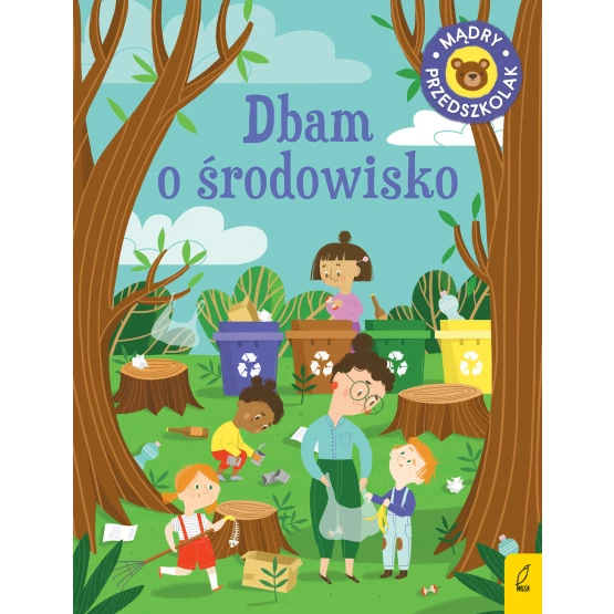 Książka Mądry przedszkolak. Dbam o środowisko Patrycja Wojtkowiak-Skóra