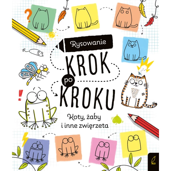 Książka Rysowanie krok po kroku. Koty, żaby i inne zwierzęta Praca zbiorowa