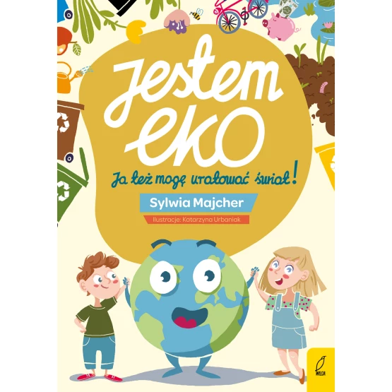 Książka Jestem EKO. Ja też mogę uratować świat! Sylwia Majcher