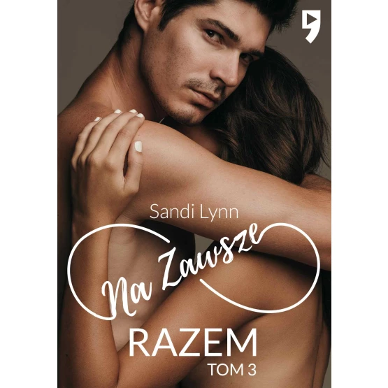 Książka Na zawsze Razem. Tom 3 - ebook Sandi Lynn