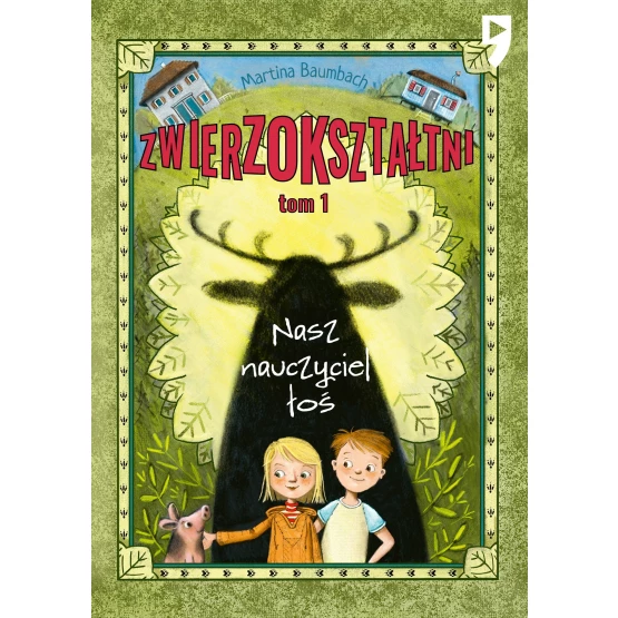 Książka Nasz nauczyciel łoś. Zwierzokształtni. Tom 1 - ebook Martina Baumbach