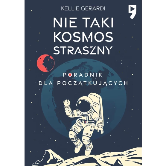 Książka Nie taki kosmos straszny. Poradnik dla początkujących - ebook Kellie Gerardi