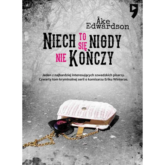 Książka Niech to się nigdy nie kończy. Komisarz Erik Winter. Tom IV - ebook Åke Edwardson