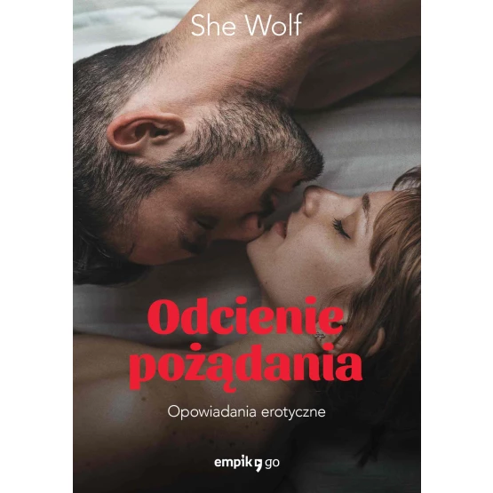 Książka Odcienie pożądania. Opowiadania erotyczne - ebook She Wolf