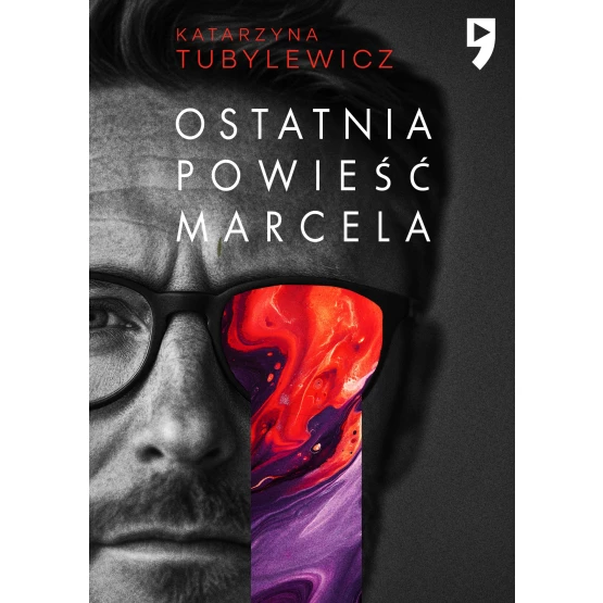 Książka Ostatnia powieść Marcela - ebook Katarzyna Tubylewicz