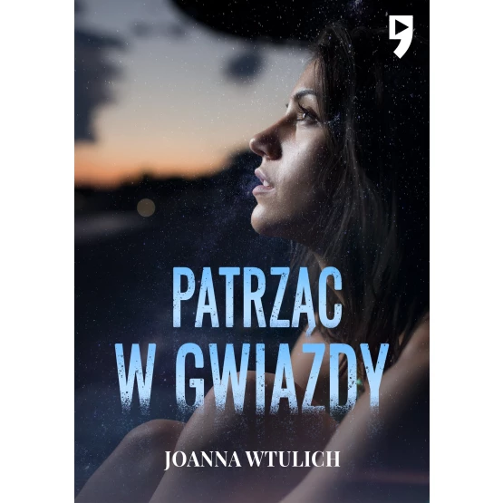 Książka Patrząc w gwiazdy - ebook Joanna Wtulich