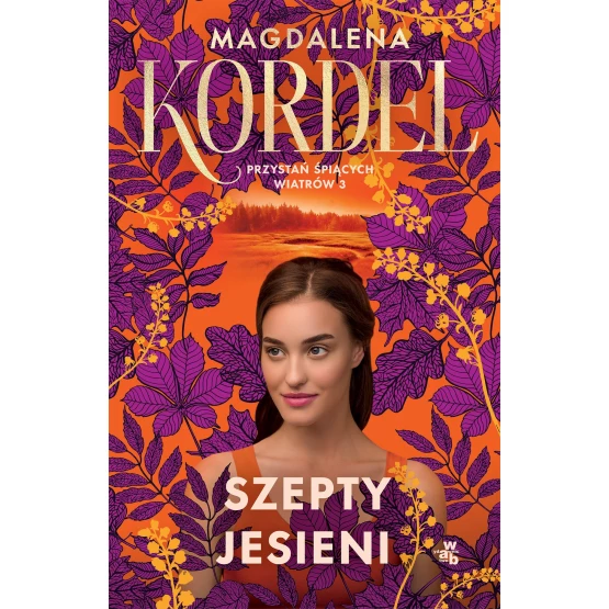 Książka Przystań śpiących wiatrów. Szepty jesieni. Tom 3 - ebook Magdalena Kordel