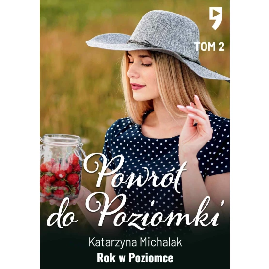 Książka Rok w Poziomce: Powrót do Poziomki. Tom 2 - ebook Katarzyna Michalak