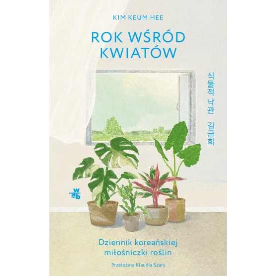 Książka Rok wśród kwiatów. Dziennik koreańskiej miłośniczki roślin - ebook Kim Keum Hee