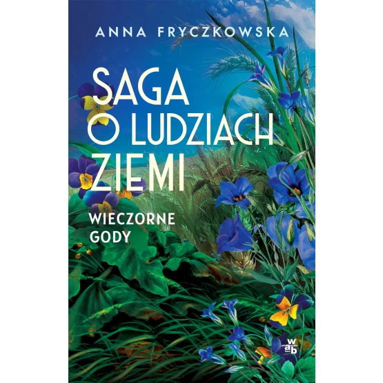 Książka Saga o ludziach ziemi. Wieczorne gody. Tom 3 - ebook Anna Fryczkowska