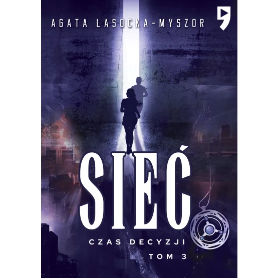 Książka Sieć. Czas Decyzji. Tom 3 - ebook Agata Lasocka-Myszor