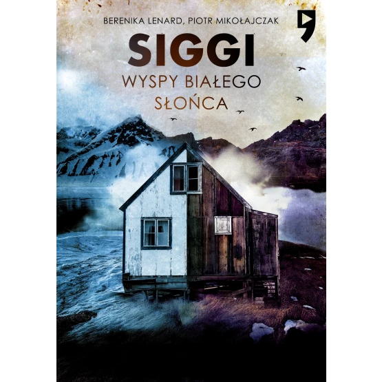 Książka Siggi. Wyspy białego słońca. Tom 2 - ebook Piotr Mikołajczak  Berenika Lenard
