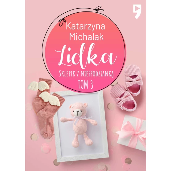 Książka Sklepik z Niespodzianką: Lidka. Tom 3 - ebook Katarzyna Michalak