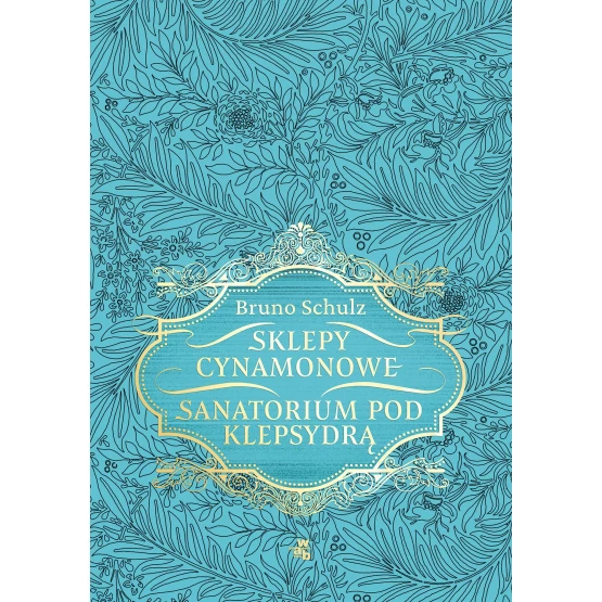 Książka Sklepy cynamonowe. Sanatorium Pod Klepsydrą - ebook Bruno Schulz