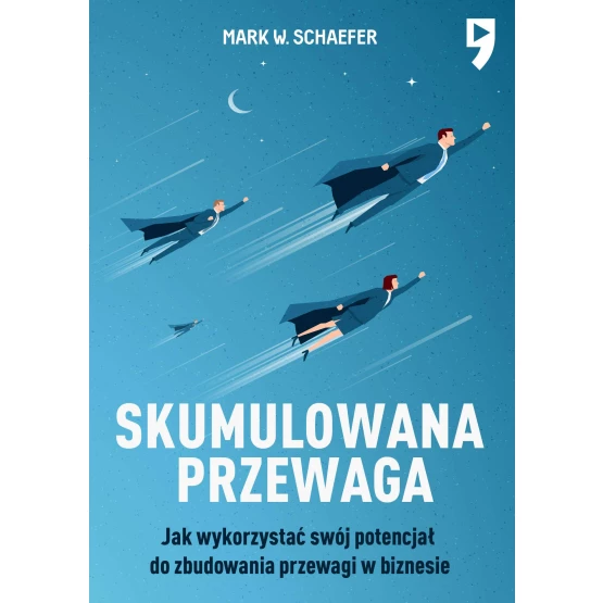 Książka Skumulowana przewaga - ebook Mark W. Schaefer