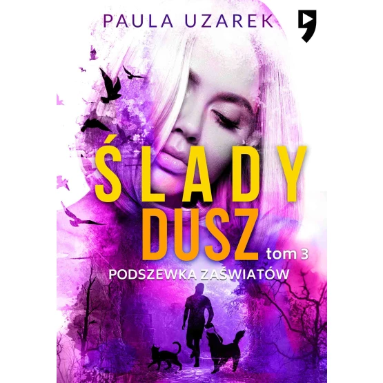 Książka Ślady dusz: Podszewka zaświatów. Tom 3 - ebook Paula Uzarek