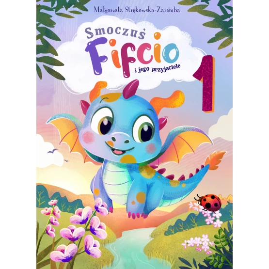 Książka Smoczuś Fifcio i jego przyjaciele. Część 1 - ebook Małgorzata Strękowska-Zaremba