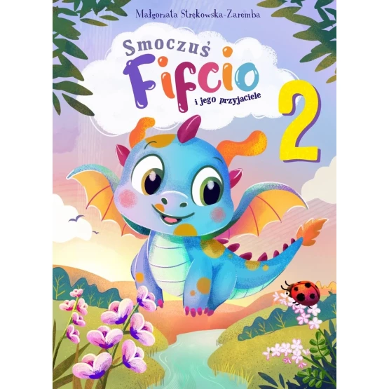 Książka Smoczuś Fifcio i jego przyjaciele. Część 2 - ebook Małgorzata Strękowska-Zaremba