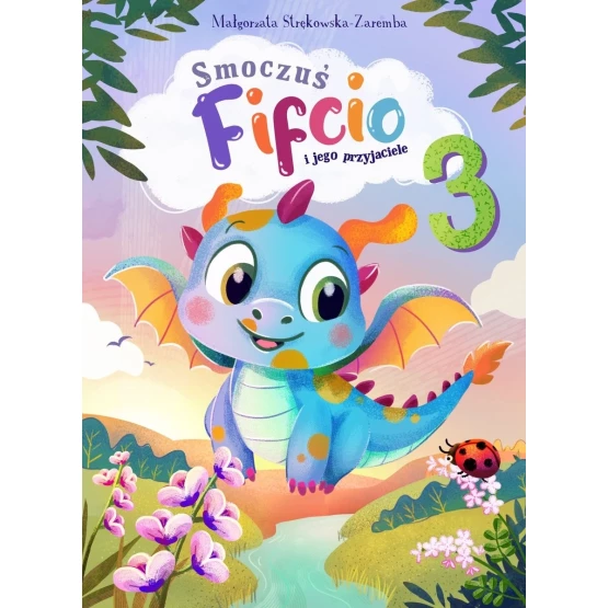 Książka Smoczuś Fifcio i jego przyjaciele. Część 3 - ebook Małgorzata Strękowska-Zaremba