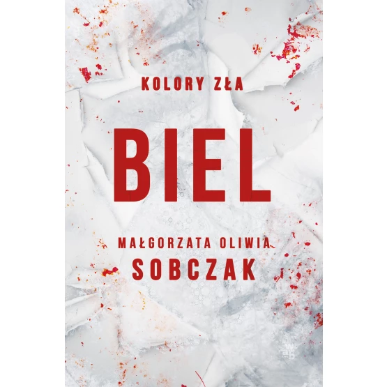 Książka Kolory zła. Biel. Tom 3 Małgorzata Oliwia Sobczak