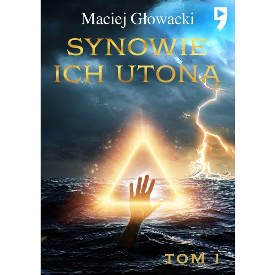 Książka Synowie ich utoną. Tom 1 - ebook Maciej Głowacki