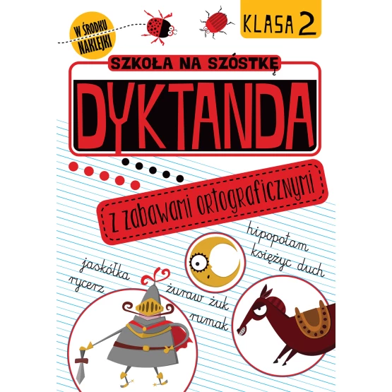 Książka Szkoła na szóstkę. Dyktanda z zabawami ortograficznymi. Klasa 2 Praca zbiorowa