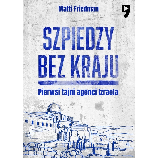 Książka Szpiedzy bez kraju - ebook Matti Friedman