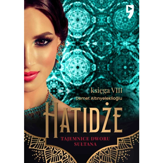 Książka Tajemnice dworu sułtana. Hatidże. Księga VIII - ebook Demet Altınyeleklioglu
