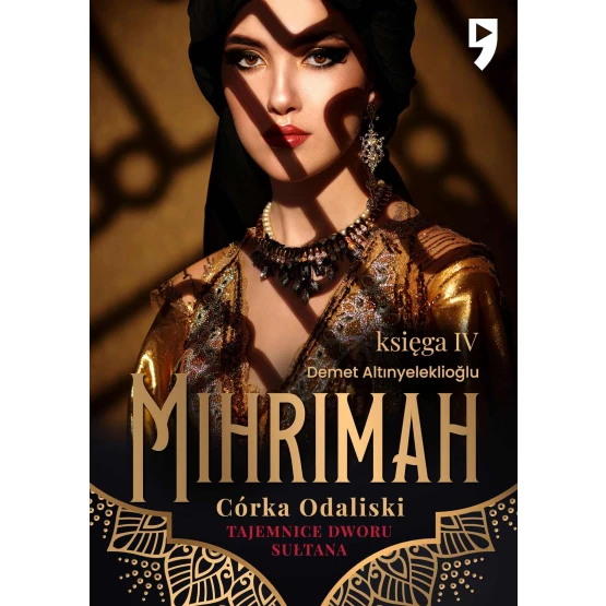 Książka Tajemnice dworu sułtana: Mihrimah. Córka odaliski. Księga IV - ebook Demet Altınyeleklioglu