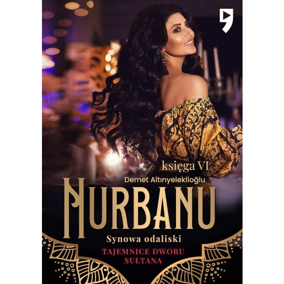 Książka Tajemnice dworu sułtana: Nurbanu. Synowa odaliski. Księga VI - ebook Demet Altınyeleklioglu