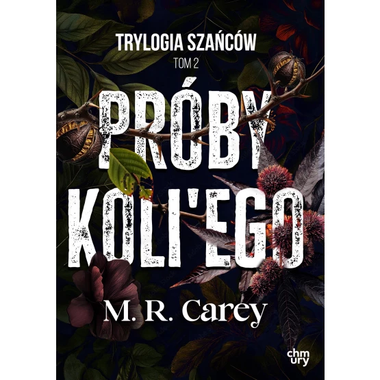 Książka Trylogia Szańców. Próby Koli'ego. Tom 2 - ebook M.R. Carey