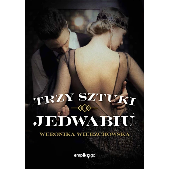 Książka Trzy sztuki jedwabiu - ebook Weronika Wierzchowska