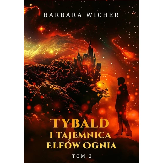 Książka Tybald i tajemnica Elfów Ognia. Tom 2 - ebook Barbara Wicher