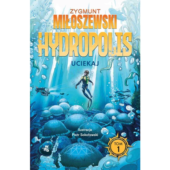 Książka Uciekaj. Hydropolis. Tom 1 - ebook Zygmunt Miłoszewski